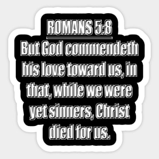 Romans 5:8 Bible Verse KJV Text Sticker